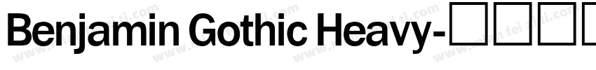 Benjamin Gothic Heavy字体转换